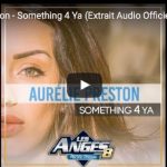 L'investissement et le sérieux d'Aurélie ont payé! Son single "Something 4 Ya" a été dévoilé et la jeune femme a déjà reçu énormément de compliments!